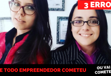 3 ERROS QUE TODO EMPREENDEDOR JÁ COMETEU