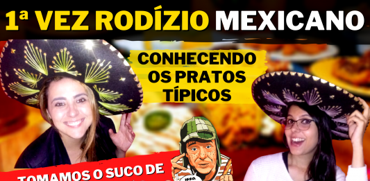 Primeira vez no rodízio mexicano